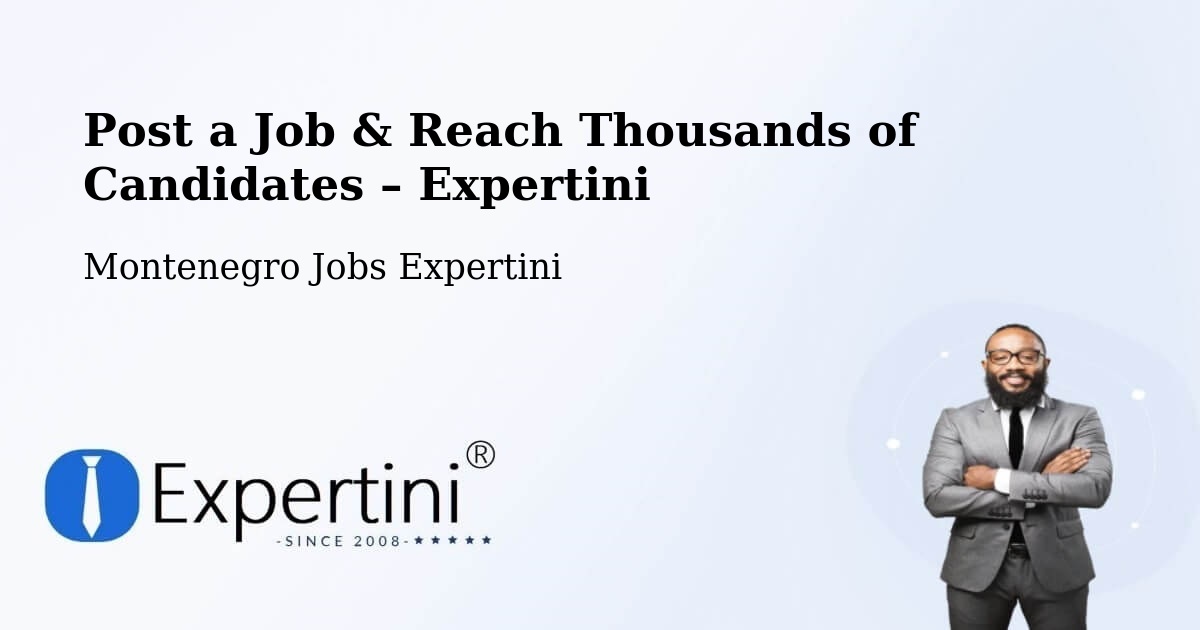 Post a Job in Spuž – Hire the Right Talent - Spuž, Montenegro Jobs Expertini