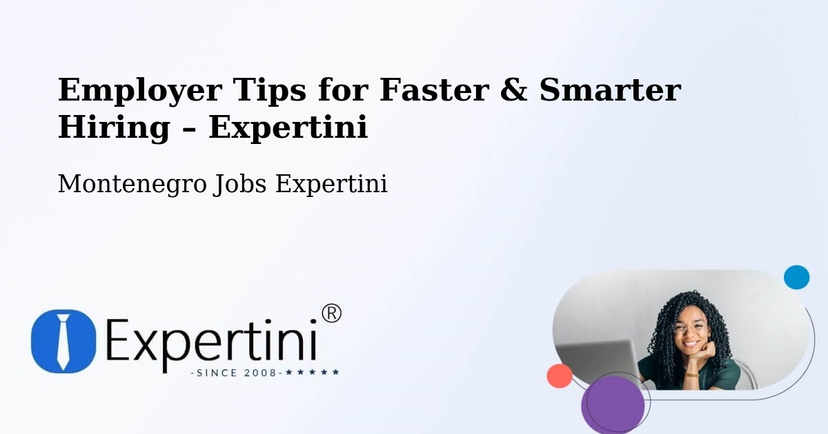 Employer Tips for Hiring & Recruitment – Spuž - Spuž, Montenegro Jobs Expertini
