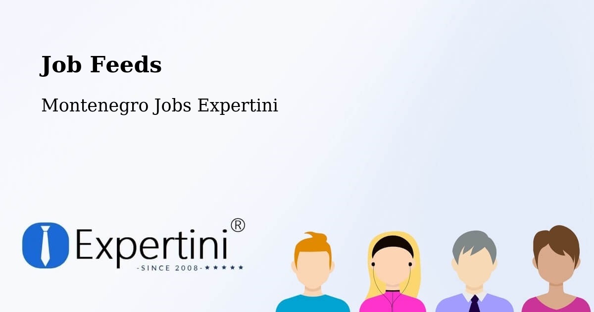 Job Listings Feed – Spuž - Montenegro Jobs Expertini