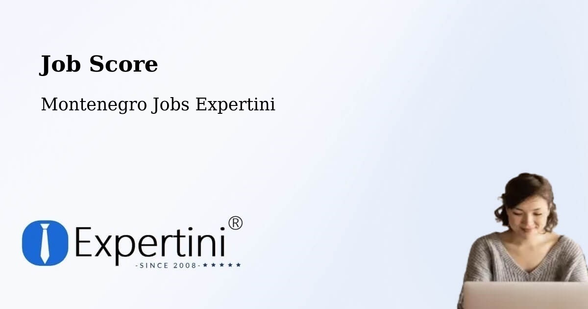 Job Score & Job Description Score Tool – Spuž - Montenegro Jobs Expertini